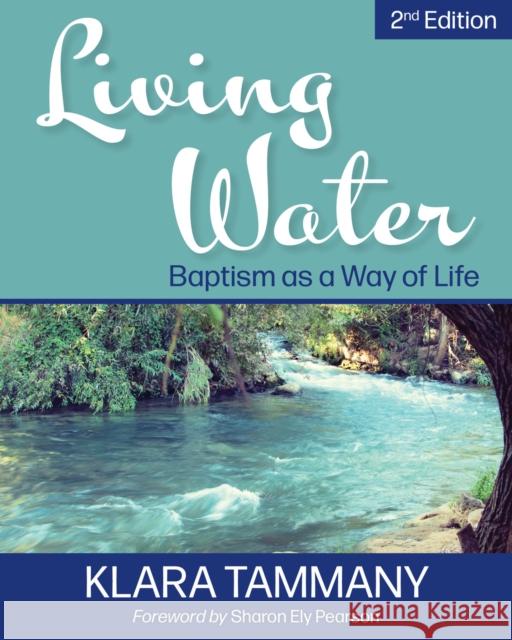 Living Water: 2nd Edition Klara Tammany 9781640654594 Church Publishing Inc
