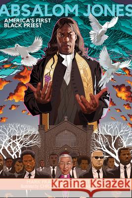 Absalom Jones: America's First Black Priest Mark Francisco Bozzuti-Jones Christopher M 9781640654723 Morehouse Publishing