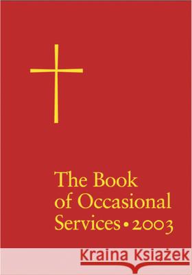 The Book of Occasional Services 2003 Edition Church Publishing 9781640655690