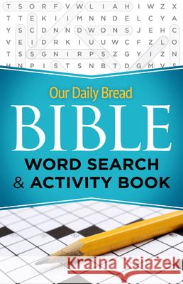 Our Daily Bread Bible Word Search & Activity Book Our Daily Bread 9781640700895 Our Daily Bread Publishing