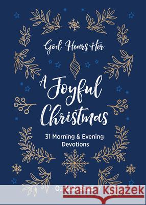 God Hears Her, a Joyful Christmas: 31 Morning and Evening Devotions Our Daily Bread 9781640701229