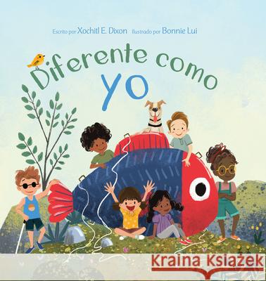 Diferente Como Yo Xochitl Dixon Bonnie Lui 9781640701649 Our Daily Bread Publishing