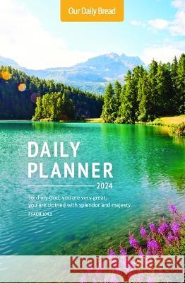 Our Daily Bread 2024 Daily Planner Our Daily Bread Ministries 9781640702356