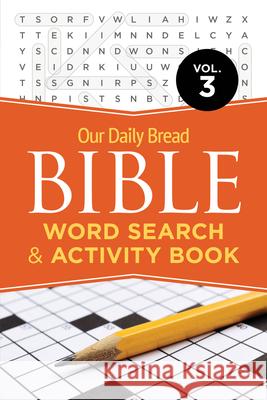 Our Daily Bread Bible Word Search & Activity Book, Vol. 3: Volume 3 Our Daily Bread Publishing 9781640703025