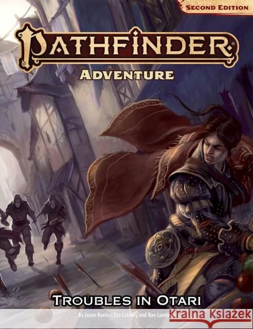 Pathfinder Adventure: Troubles in Otari (P2) Jason Keeley Lyz Liddell Ron Lundeen 9781640782860
