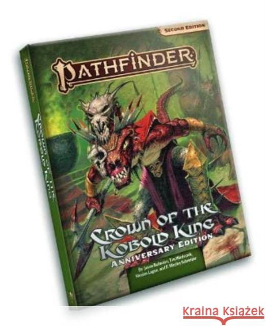 Pathfinder Adventure: Crown of the Kobold King Anniversary Edition (P2) Jason Bulmahn Tim Hitchcock Nicolas Logue 9781640784529 Paizo Inc.