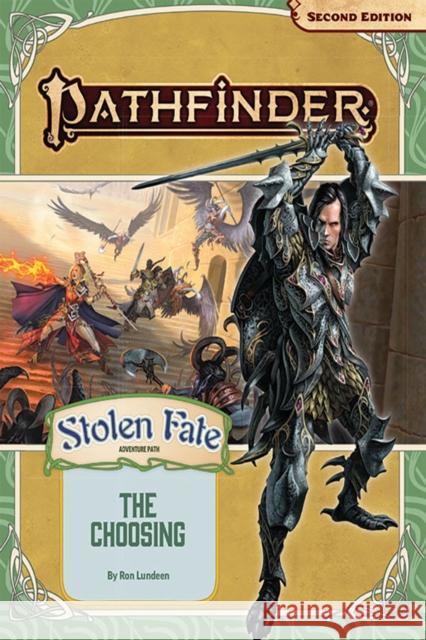 Pathfinder Adventure Path: The Choosing (Stolen Fate 1 of 3) (P2) Ron Lundeen 9781640785113