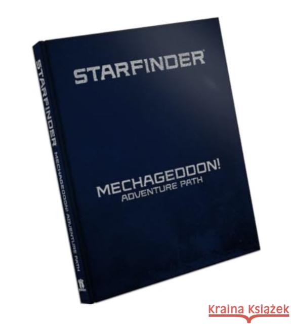 Starfinder RPG: Mechageddon! Adventure Path Special Edition Christopher Wasko 9781640785823 Paizo Inc.