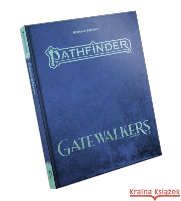 Pathfinder Adventure Path: Gatewalkers Special Edition (P2) Jason Keeley James Jacobs James L. Sutter 9781640786820