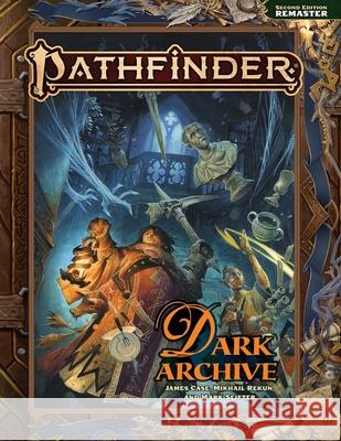 Pathfinder Dark Archive (Remastered) Pocket Edition (P2) James Case 9781640787780 Paizo, Inc.