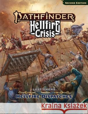 Pathfinder Lost Omens Hellfire Dispatches (P2) Landon Winkler 9781640787797 Paizo, Inc.