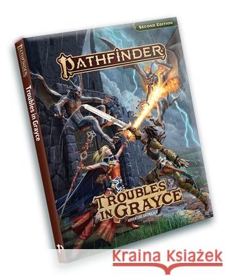 Pathfinder Troubles in Grayce Adventure Anthology Paizo                                    Adam Daigle 9781640787865 Paizo, Inc.