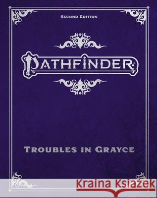 Pathfinder Troubles in Grayce Adventure Anthology Paizo                                    Adam Daigle 9781640787872 Paizo, Inc.