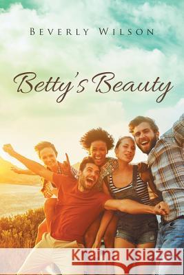 Betty's Beauty Beverly Wilson 9781640792029