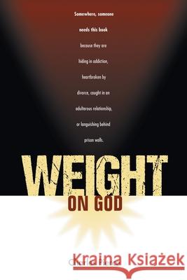 Weight On God Charles Pierce 9781640793422