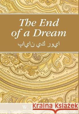 The End of a Dream W D Welch 9781640794597 Christian Faith