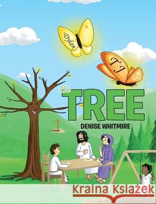 The Tree Denise Whitmire 9781640798700 Christian Faith Publishing, Inc.