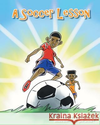 A Soccer Lesson Safiya Quashie, Gus Hilaire 9781640799288 Christian Faith