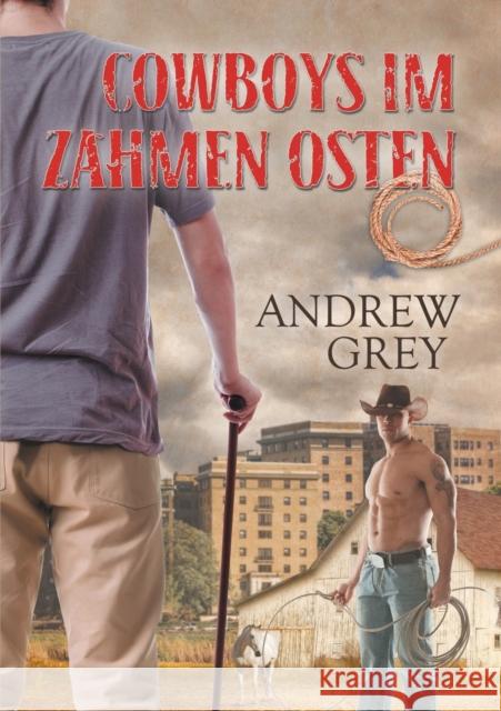 Cowboys Im Zahmen Osten (Translation) Grey, Andrew 9781640801349