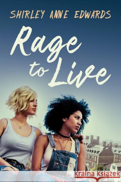 Rage to Live Shirley Anne Edwards 9781640802094 Harmony Ink Press