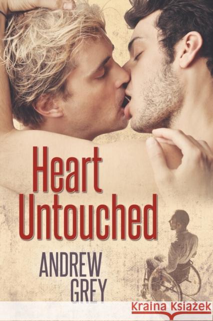 Heart Untouched Andrew Grey 9781640807198