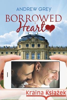 Borrowed Heart Andrew Grey 9781640808256