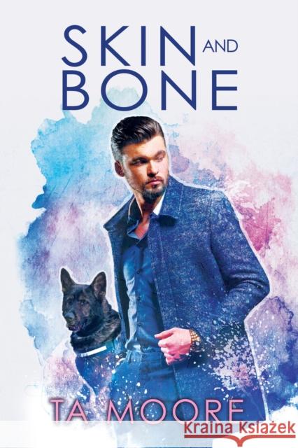 Skin and Bone: Volume 2 Moore, Ta 9781640809413 Dreamspinner Press LLC