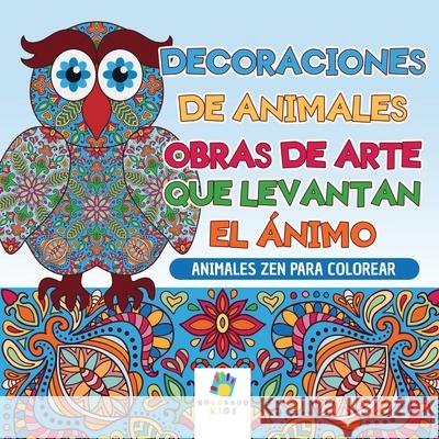 Decoraciones de Animales: Animales Zen para Colorear Educando Kids 9781640812017 Educando Kids
