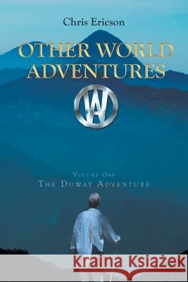 Other World Adventures O.W.a Chris Ericson 9781640821880