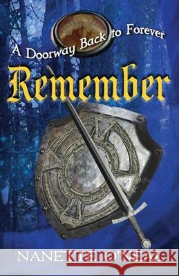 A Doorway Back to Forever: Remember Nanette O'Neal 9781640857735 Author Academy Elite