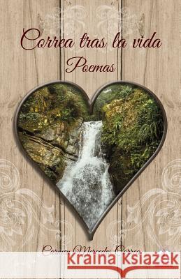 Correa tras la vida: Poemas Correa, Carmen Mercedes 9781640862210 Ibukku, LLC