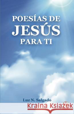 Poesías de Jesús para ti Salgado, Luz N. 9781640863682 Ibukku, LLC