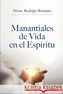 Manantiales de vida en el espíritu Romano, Mons Rodrigo 9781640867970