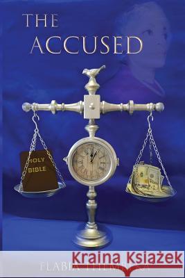 The Accused Flabia Thembeka 9781640880610 Trilogy Christian Publishing, Inc.