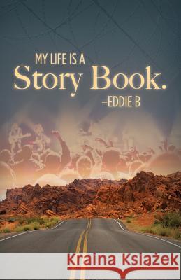 My Life is a Story Book Eddie B 9781640880733