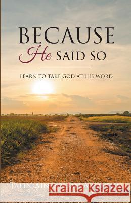 Because He Said So: Learn To Take God At His Word Talin Aintablian-Aronson 9781640880979