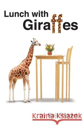 Lunch with Giraffes Raji Rykert 9781640885219