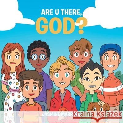 Are U There, God? Jasmine Marrero 9781640886964 Trilogy Christian Publishing