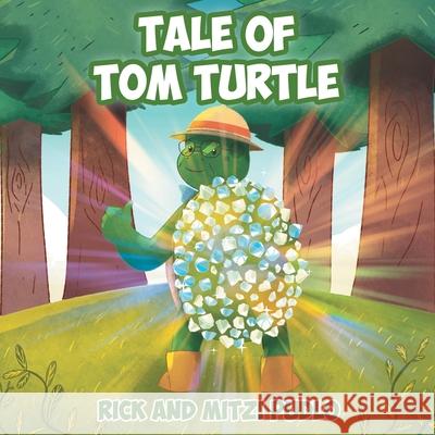 Tale of Tom Turtle Rick Pudlo, Mitzi Pudlo 9781640889149 Trilogy Christian Publishing