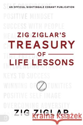 Zig Ziglar\'s Treasury of Life Lessons Zig Ziglar 9781640953376 Sound Wisdom