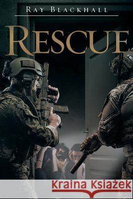 Rescue Ray Blackhall 9781640962507 Newman Springs Publishing, Inc.