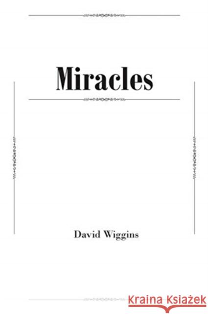 Miracles David Wiggins 9781640967144 Newman Springs Publishing, Inc.
