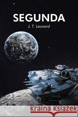 Segunda J. T. Leonard 9781640969094 Newman Springs Publishing, Inc.