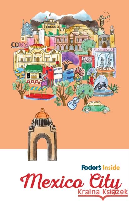 Fodor's Inside Mexico City Fodor's Travel Guides 9781640972681 Fodor's Travel Publications