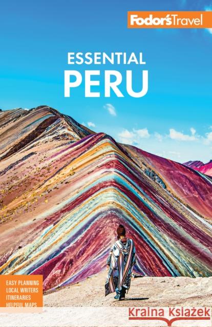 Fodor's Essential Peru: With Machu Picchu & the Inca Trail Fodor's Travel Guides 9781640973145 Fodor's Travel Publications