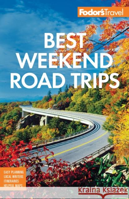 Fodor's Best Weekend Road Trips Fodor's Travel Guides 9781640974203 Fodor's Travel Publications