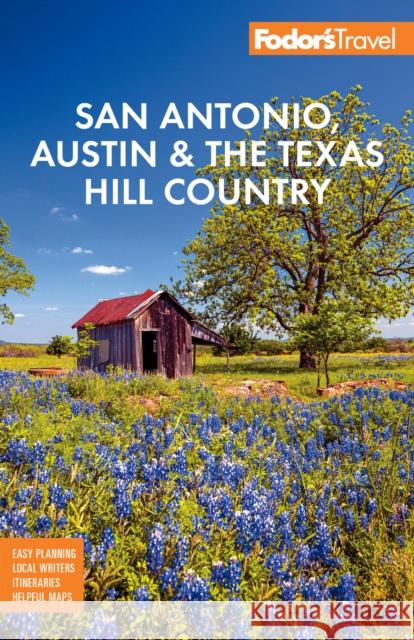 Fodor's San Antonio, Austin & the Hill Country Fodor's Travel Guides 9781640974920 Random House USA Inc