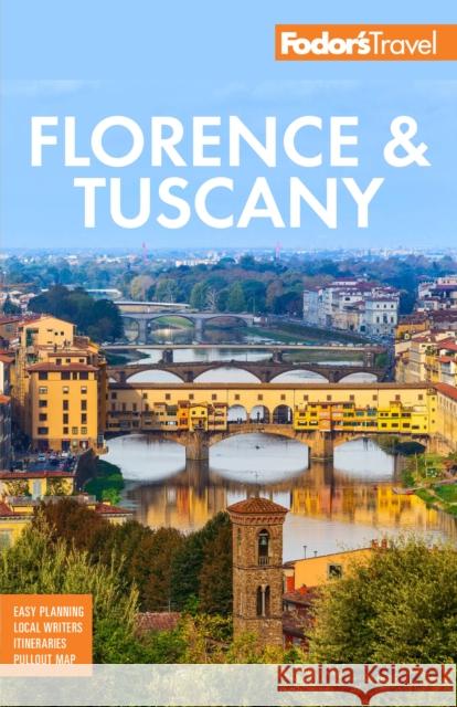 Fodor's Florence & Tuscany: with Assisi and the Best of Umbria Fodor's Travel Guides 9781640975378 Fodor's Travel Publications