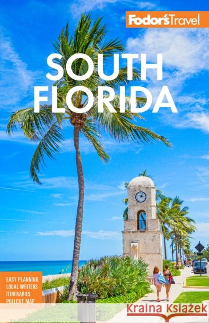 Fodor's South Florida: With Miami, Fort Lauderdale, and the Keys Fodor's Travel Guides 9781640975798 Random House USA Inc