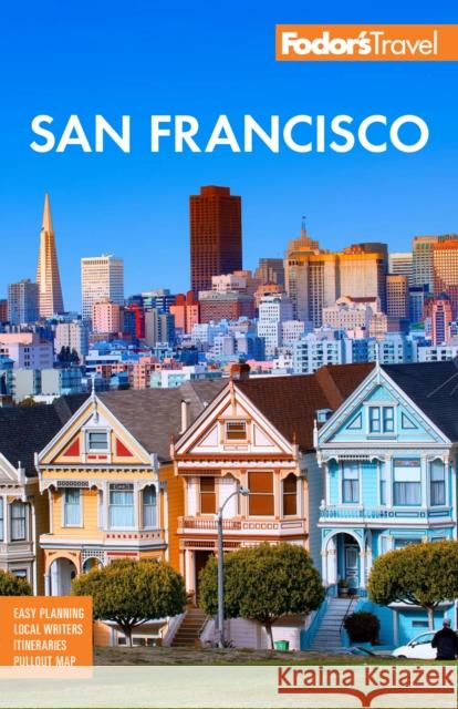 Fodor\'s San Francisco Fodor's Travel Guides 9781640976245 Random House USA Inc